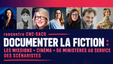 Rencontre CNC-SACD : Documenter la fiction 